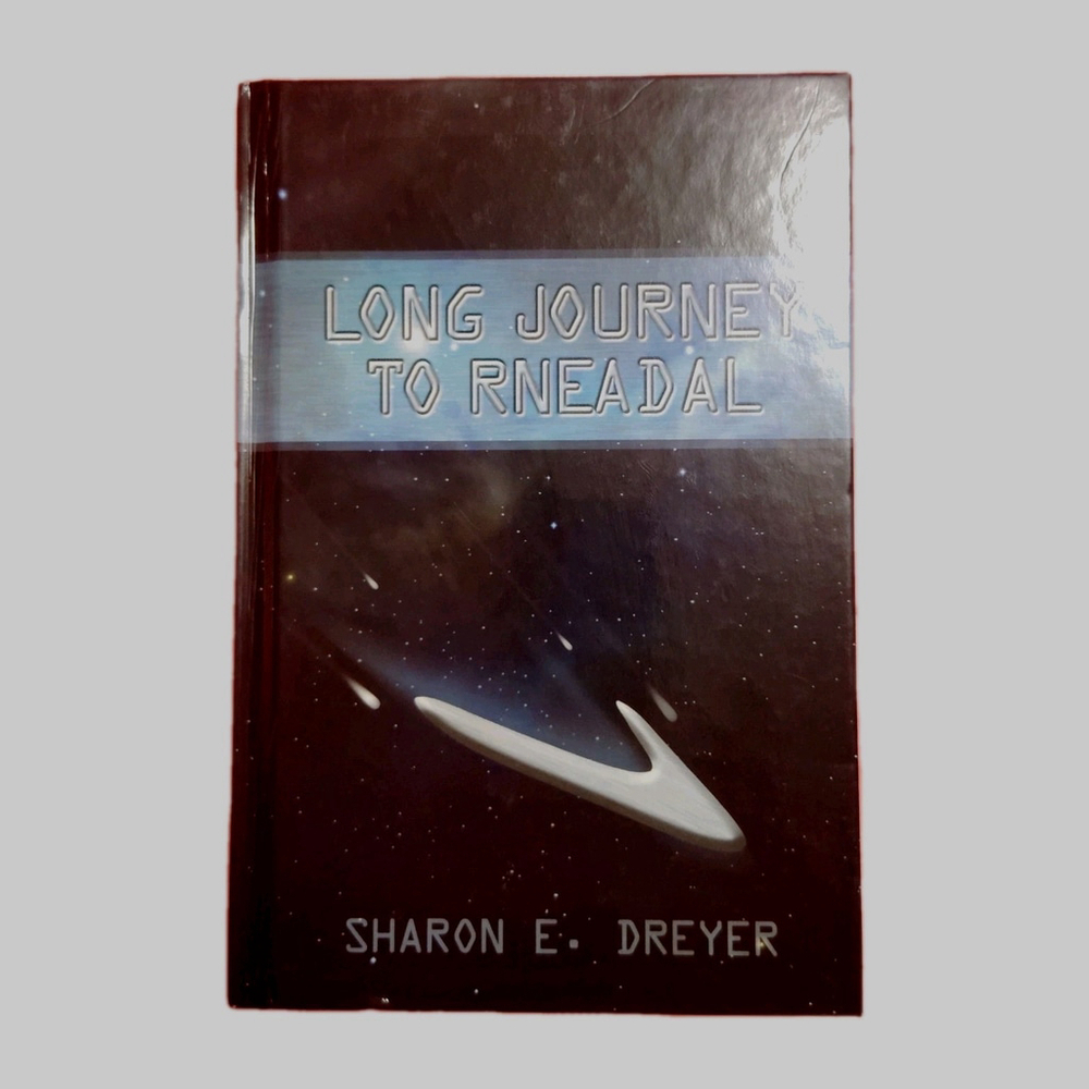 Long Journey to Rneadal by Sharon E. Dreyer Hardcover Signed SciFi